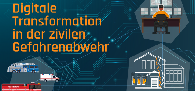 Studie Digitale Transformation in der zivilen Gefahrenabwehr